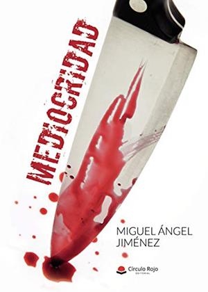 MEDIOCRIDAD | 9788413380360 | ÁNGEL JIMÉNEZ, MIGUEL