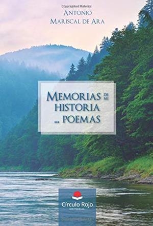 MEMORIAS DE MI HISTORIA... POEMAS | 9788413170268 | MARISCAL DE ARA, ANTONIO