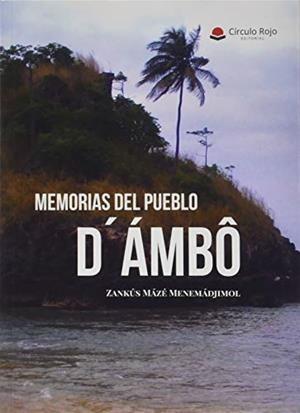 MEMORIAS DEL PUEBLO D´ÁMBÔ | 9788491835400 | MÁZÉ MENEMÁDJIMOL, ZÁNKUS