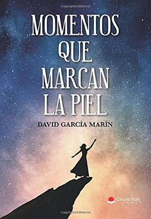 MOMENTOS QUE MARCAN LA PIEL | 9788413381275 | GARCÍA MARÍN, DAVID