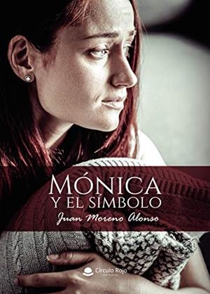 MÓNICA Y EL SÍMBOLO | 9788413740171 | MORENO ALONSO, JUAN