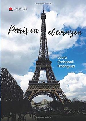 PARÍS EN EL CORAZÓN | 9788413316086 | CARBONELL RODRÍGUEZ, LAURA