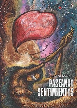 PASEANDO SENTIMIENTOS | 9788491941156 | MARES, DANI