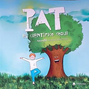 PAT, EL CIENTÍFICO YOGUI | 9788413040196 | MARTÍN LEÓN, MARGARITA