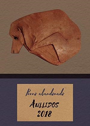PERRO ABANDONADO. AULLIDOS 2018 | 9788491945277 | COCOMIR