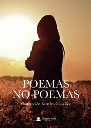 POEMAS NO POEMAS | 9788413632865 | BARREIRO GONZÁLEZ, CONCEPCIÓN