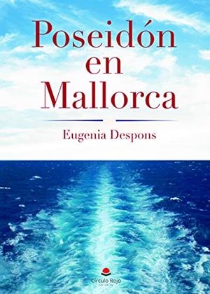 POSEIDÓN EN MALLORCA | 9788491604600 | DESPONS, EUGENIA