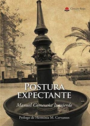 POSTURA EXPECTANTE | 9788491942085 | COMESAÑA IZQUIERDO, MANUEL