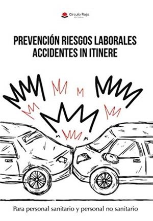 PREVENCIÓN RIESGOS LABORALES ACCIDENTES IN ITINERE | 9788491946168 | SÁNCHEZ CONTRERAS, FRANCISCO JOSÉ