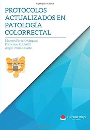 PROTOCOLOS ACTUALIZADOS EN PATOLOGÍA COLORRECTAL | 9788413314372 | FERRER MÁRQUEZ, MANUEL