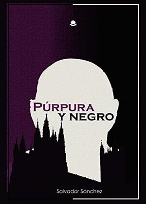 PÚRPURA Y NEGRO | 9788413747255 | SÁNCHEZ, SALVADOR