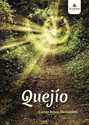 QUEJÍO | 9788491754633 | BRUNA HERNÁNDEZ, CARLOS