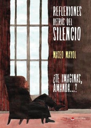 REFLEXIONES DETRÁS DEL SILENCIO | 9788491757238 | MAYOL NICOLAU, MATEO