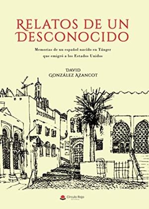 RELATOS DE UN DESCONOCIDO | 9788413635880 | GONZÁLEZ AZANCOT, DAVID