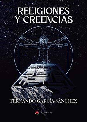 RELIGIONES Y CREENCIAS | 9788413509822 | GARCÍA-SÁNCHEZ, FERNANDO