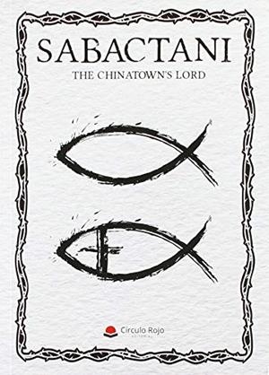 SABACTANI | 9788491943099 | THE CHINATOWN'S LORD