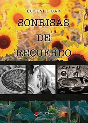 SONRISAS DE RECUERDO | 9788413386393 | EIBAR, EUKENI