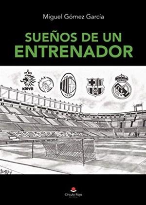 SUEÑOS DE UN ENTRENADOR | 9788413746067 | GÓMEZ GARCÍA, MIGUEL