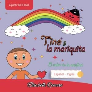 TINO Y LA MARIQUITA. EL VALOR DE LA AMISTAD | 9788413315515 | ROMERO, ELISABETH