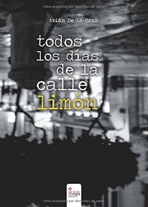 TODOS LOS DÍAS DE LA CALLE LIMÓN | 9788491402800 | DE LA CRUZ, ABIÁN