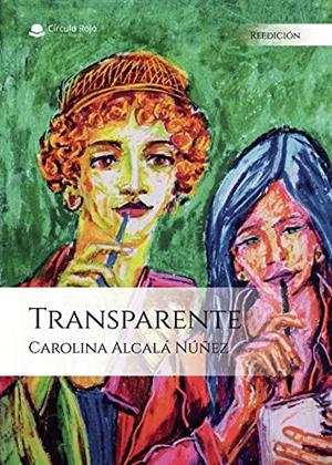 TRANSPARENTE | 9788413505565 | ALCALÁ NÚÑEZ, CAROLINA