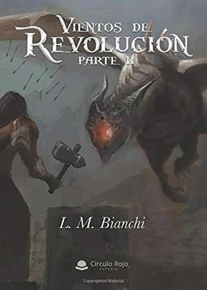 VIENTOS DE REVOLUCIÓN. PARTE II | 9788413385068 | M. BIANCHI, L.