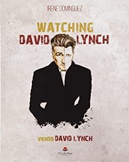 WATCHING DAVID LYNCH | 9788491606277 | DOMÍNGUEZ, IRENE