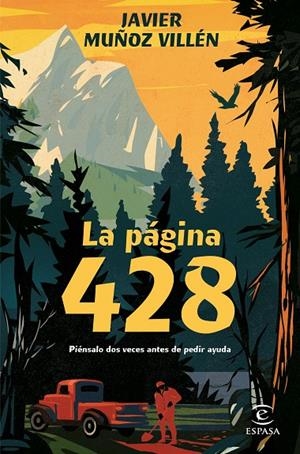 PÁGINA 428, LA. PIÉNSALO DOS VECES ANTES DE PEDIR AYUDA | 9788467062489 | MUÑOZ VILLÉN, JAVIER