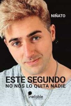 ESTE SEGUNDO NO NOS LO QUITA NADIE | 9788494956126 | NIÑATO
