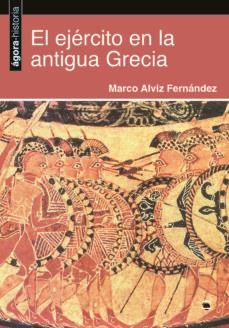 EJERCITO EN LA ANTIGUA GRECIA, EL | 9788498275193 | ALVIZ, MARCO