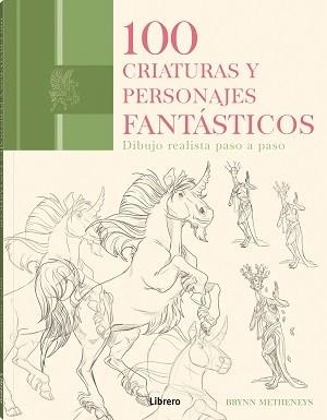 100 CRIATURAS Y PERSONAJES FANTASTICOS | 9789463595995 | METHENEYS, BRYNN