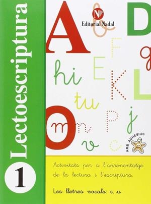 LECTOESCRIPTURA 1  LES LLETRES VOCALS: I, U | 9788478876426