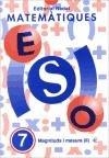 MATEMÀTIQUES ESO 7 MAGNITUDS I MESURA II | 9788478871353