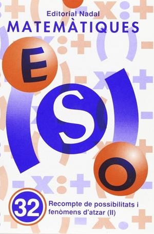 MATEMÀTIQUES ESO 32 POSSIBILITATS I FENÒMENS D’ATZAR II | 9788478871605