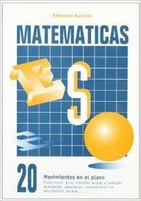 MATEMÁTICAS ESO 20 MOVIMIENTOS EN EL PLANO | 9788478871803