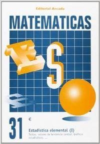 MATEMÁTICAS ESO 31 ESTADÍSTICA ELEMENTAL I | 9788478871919