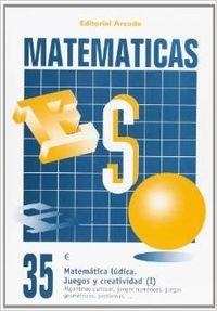 MATEMÁTICAS ESO 35 JUEGOS Y CREATIVIDAD I | 9788478871957