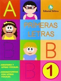 PRIMERAS LETRAS 1: GRAFISMO Y LETRAS VOCALES. | 9788478875931