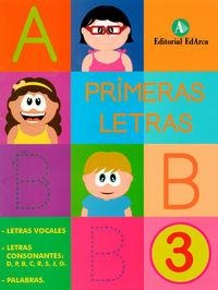 PRIMERAS LETRAS 3: VOCALES Y CONSONANTES. | 9788478875955