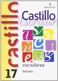 CASTILLO ESCRITURA 17 REFRANES | 9788486545802