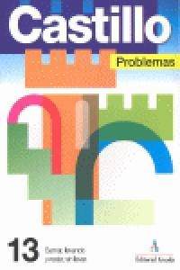 CASTILLO PROBLEMAS 13 SUMAR LLEVANDO, RESTAR SIN LLEVAR | 9788486545420