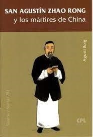 SAN AGUSTIN ZHAO RONG Y LOS MARTIRES DE CHINA | 9788491654414 | ROIG MARCE, AGUSTÍ