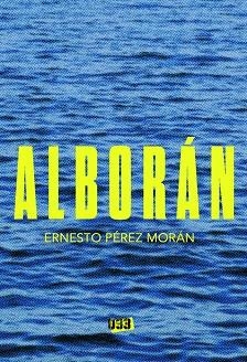 ALBORÁN | 9788418783029 | PÉREZ MORÁN, ERNESTO