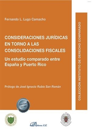 CONSIDERACIONES JURIDICAS EN TORNO A LAS CONSOLIDACIONES FISCALES | 9788413774541 | LUGO CAMACHO, FERNANDO L.