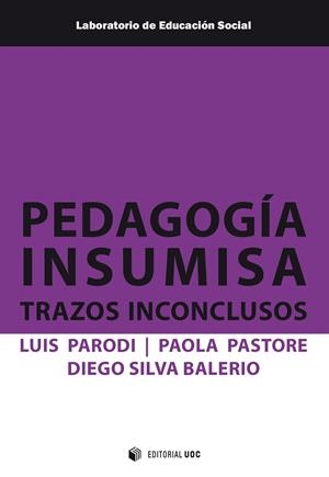 PEDAGOGIA INSUMISA | 9788491808411 | PARODI SARAVIA, LUIS UBALDO