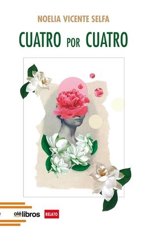 CUATRO POR CUATRO | 9788418208997 | VICENTE SELFA, NOELIA