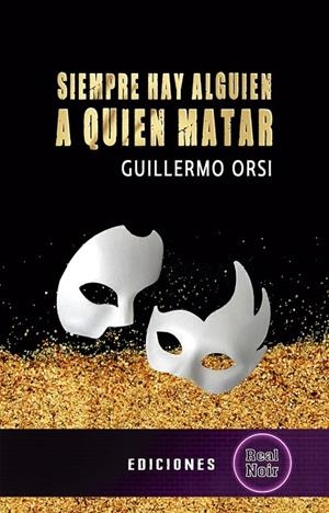 SIEMPRE HAY ALGUIEN A QUIEN MATAR | 9788412379426 | ORSI, GUILLERMO
