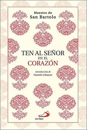 TEN AL SEÑOR EN EL CORAZON | 9788428560047 | MAESTRO DE SAN BARTOLO