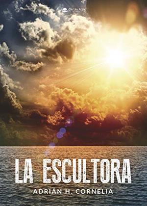 ESCULTORA, LA | 9788491945314 | H. CORNELIA, ADRIÁN