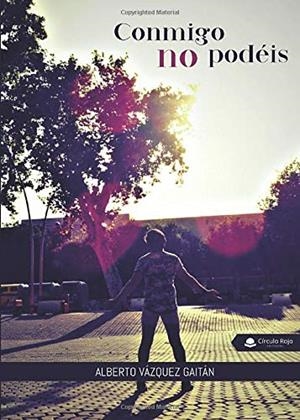 CONMIGO NO PODÉIS | 9788413315225 | VÁZQUEZ GAITÁN, ALBERTO